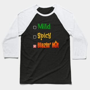 Mild Spicy Blazin' Hot Baseball T-Shirt